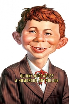 Quirky Quotables: A Humorous Anthology