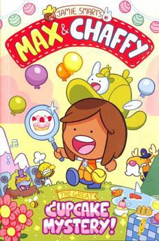 Paperback Max and Chaffy 2: The Great Cupcake Mystery Book