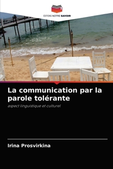 Paperback La communication par la parole tolérante [French] Book