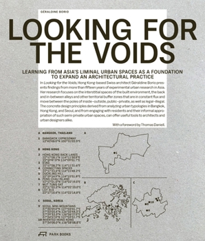 Paperback Looking for the Voids: Learning from Asia's Liminal Urban Spaces as a Foundation to Expand an Architectural Practice Book