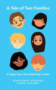 Paperback A Tale of Two Families: A Happy Story about Blending Families Book