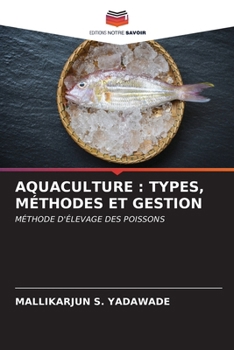 Aquaculture: Types, Méthodes Et Gestion (French Edition)