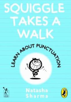 Paperback Squiggle Takes a Walk: An Adventure in Punctuation Book