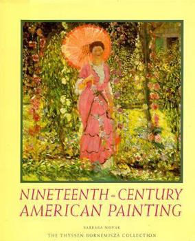 Hardcover Nineteenth-Century American Painting: The Thyssen-Bornemisza Collection Book