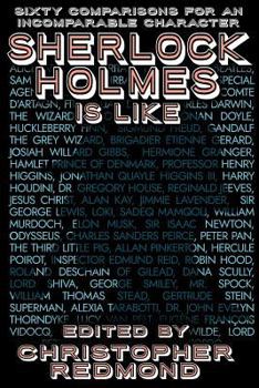 Paperback Sherlock Holmes Is Like: Sixty Comparisons for an Incomparable Character Book