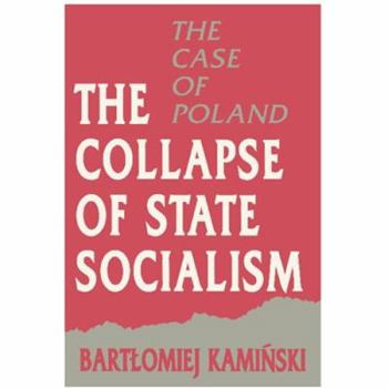 Paperback The Collapse of State Socialism (Princeton Legacy Library) Book
