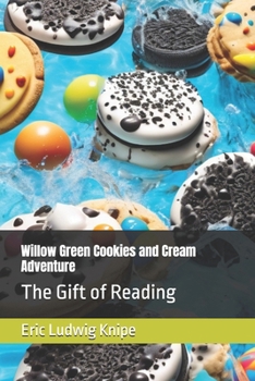 Willow Green Cookies and Cream Adventure: The Gift of Reading