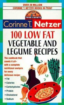 Mass Market Paperback 100 Low Fat Vegetable and Legume Recipes: The Complete Book of Food Counts Cookbook Series Book