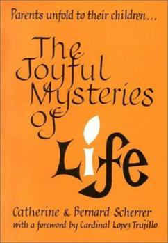 Paperback The Joyful Mysteries of Life Book