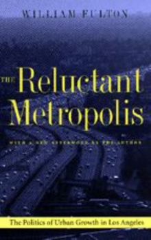 Paperback The Reluctant Metropolis: The Politics of Urban Growth in Los Angeles Book