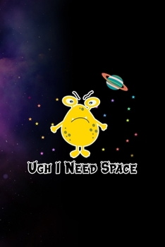 Ugh I Need Space: All Purpose 6x9 Blank Lined Notebook Journal Way Better Than A Card Trendy Unique Gift Purple Sparkling Sky Aliens