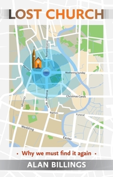 Paperback Lost Church: Why We Must Find It Again Book