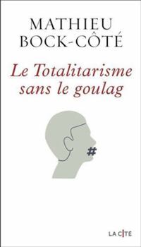 Paperback Le Totalitarisme sans le goulag [French] Book