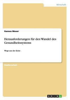 Paperback Herausforderungen für den Wandel des Gesundheitssystems: Wege aus der Krise [German] Book