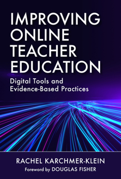 Paperback Improving Online Teacher Education: Digital Tools and Evidence-Based Practices Book