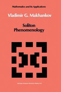 Soliton Phenomenology (Mathematics and its Applications)