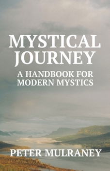 Paperback Mystical Journey: A Handbook for Modern Mystics Book