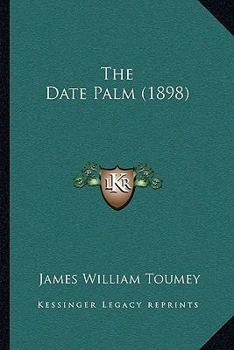 Paperback The Date Palm (1898) Book