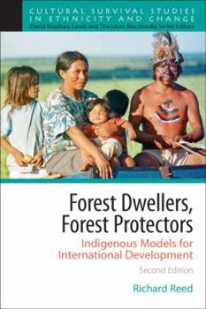 Paperback Forest Dwellers, Forest Protectors: Indigenous Models for International Development Book