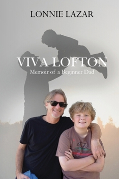 Paperback Viva Lofton: Memoir of a Beginner Dad Book