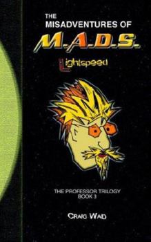Paperback The Misadventures of M.a.d.s.: Lightspeed Book