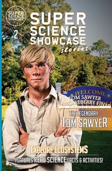 Paperback The Legendary Tom Sawyer: Tom & Huck: St. Petersburg Adventures (Super Science Showcase Stories #2) Book