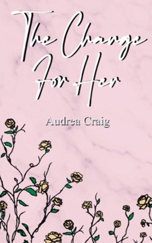 Paperback The Change For Her Book