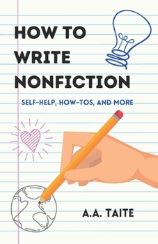Paperback How To Write Nonfiction: Self-Help, How-To's and More Book