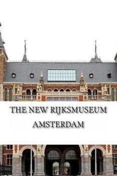 Paperback The New Rijksmuseum Amsterdam Book