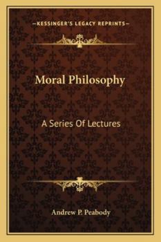 Paperback Moral Philosophy: A Series Of Lectures Book