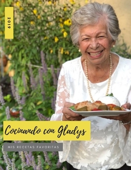 Paperback Cocinando con Gladys: Mis recetas favoritas [Spanish] Book