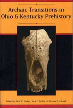 Paperback Archaic Transitions in Ohio and Kentucky Prehistory Book