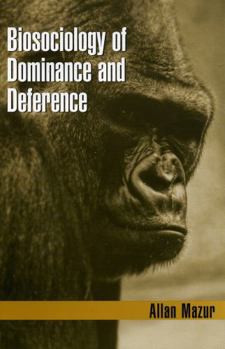 Paperback Biosociology of Dominance and Deference Book