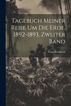 Paperback Tagebuch Meiner Reise um die Erde, 1892-1893, zweiter Band [German] Book