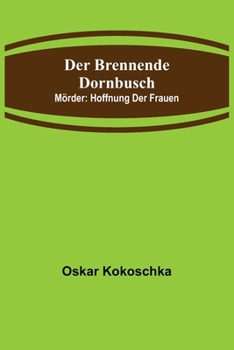 Paperback Der brennende Dornbusch; Mörder: Hoffnung der Frauen [German] Book