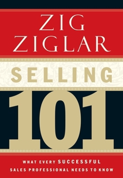 Hardcover Selling 101: What Every Successful Sales Professional Needs to Know Book