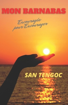 Paperback Mon Barnabas: Encouragée pour Encourager [French] Book