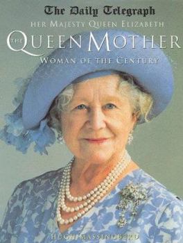 Hardcover Queen Mother: Her Majesty Queen Elizabeth, the Queen Mother, Woman of the Century Book