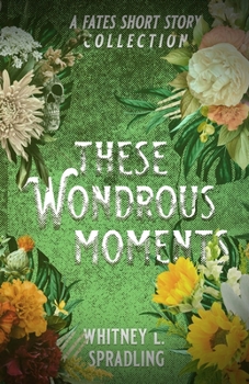 Paperback These Wondrous Moments Book