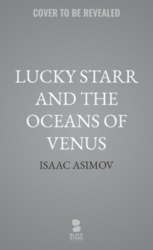 Lucky Starr and the Oceans of Venus - Book #3 of the Lucky Starr