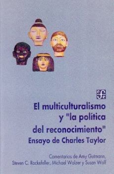 Paperback Multiculturalismo y La Politica de Reconocimiento (Spanish Edition) [Spanish] Book