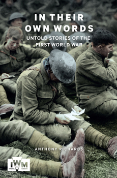 Paperback In Their Own Words: Untold Stories of the First World War Book