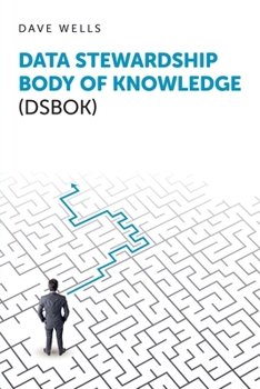 Data Stewardship Body of Knowledge (DSBOK)