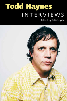 Todd Haynes: Interviews - Book  of the Conversations With Filmmakers Series