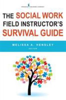 Paperback The Social Work Field Instructor's Survival Guide Book