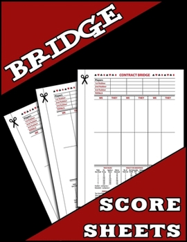 Bridge Score Sheets: Contract Bridge Score Pads, Scoring Sheets Journal, Large Game Record Notebook