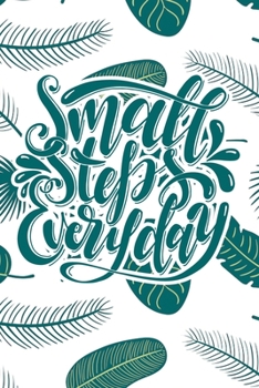 Small Steps Everyday: 2020 Dated Goal Planner Focus Weekly Monthly