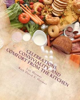 Paperback Celebrations, Conviviality, and Comfort from the Kitchen Book
