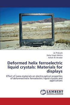 Paperback Deformed Helix Ferroelectric Liquid Crystals: Materials for Displays Book