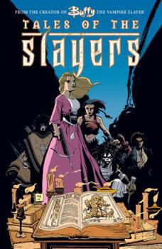 Tales of the Slayers - Book #1 of the Buffy the Vampire Slayer, Season 2